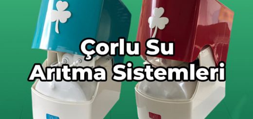 Çorlu su arıtma sistemleri